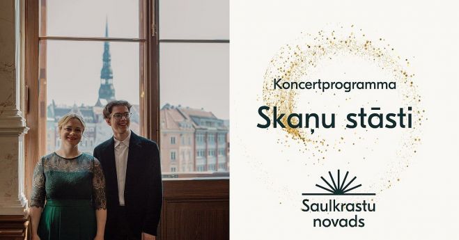 24.X Evita Teterovska un Matīss Žilinskis koncertprogrammā &quot;Skaņu stāsti&quot; Lojā