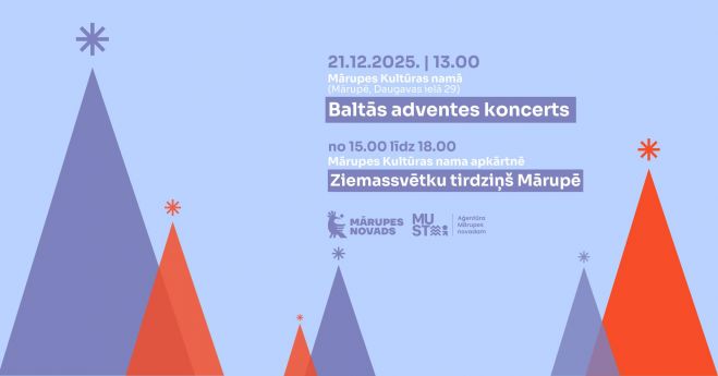 21.XII Baltās adventes koncerts un Ziemassvētku tirdziņš Mārupē