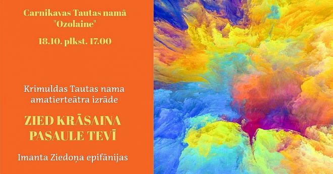 18.X Izrāde &quot;Zied krāsaina pasaule tevī&quot; Carnikavā