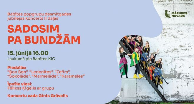 15.VI Popgrupu jubilejas koncerts &quot;Sadosim pa bundžām&quot; Piņķos