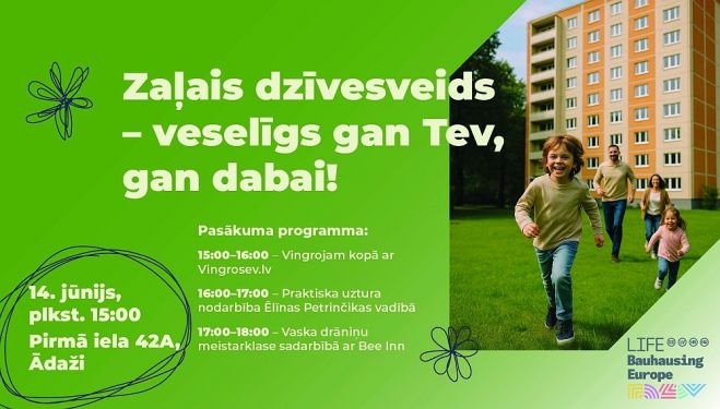 14.VI Pasākums &quot;Zaļais dzīvesveids – veselīgs gan Tev, gan dabai&quot; Ādažos