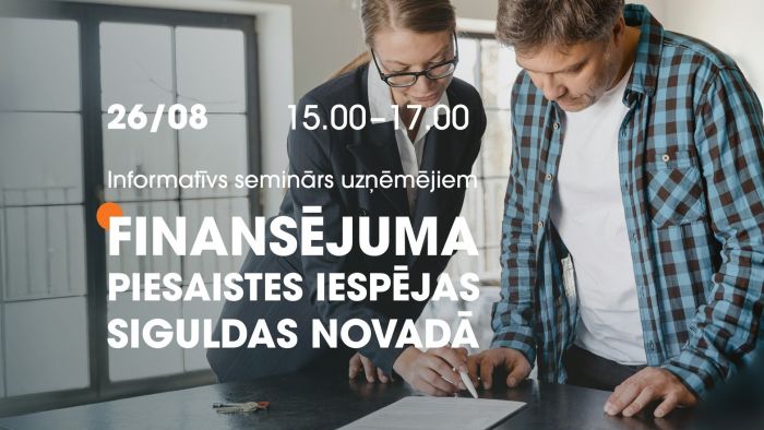 26.VIII Seminārs &quot;Finansējuma piesaistes iespējas Siguldas novadā&quot; Siguldā