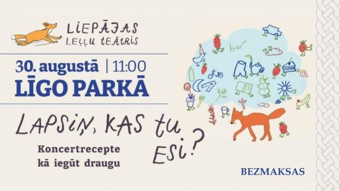 30.VIII Liepājas Leļļu teātra koncertizrāde &quot;Lapsiņ, kas tu esi?&quot; Līgo parkā
