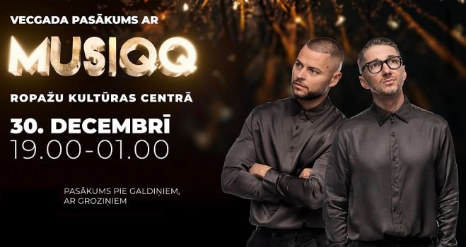 30.XII Vecgada pasākums kopā ar grupu "Musiqq" Ropažos (izpārdots)