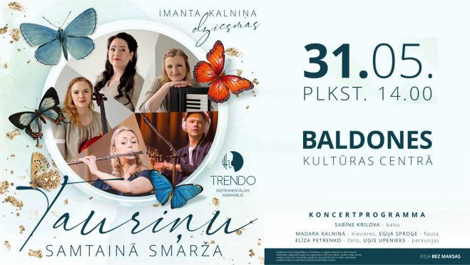31.V Koncerts &quot;Tauriņu samtainā smarža&quot; Baldonē