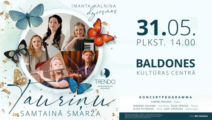 31.V Koncerts "Tauriņu samtainā smarža" Baldonē