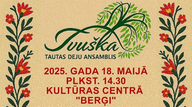 18.V Tautas deju ansamblis &quot;Ivuška&quot; koncertā &quot;Dabas ritmos un deju dzirkstelēs&quot; Berģos