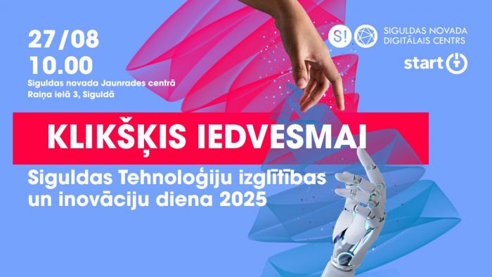 27.VIII Tehnoloģiju izglītības un inovāciju diena &quot;Klikšķis iedvesmai&quot; Siguldā