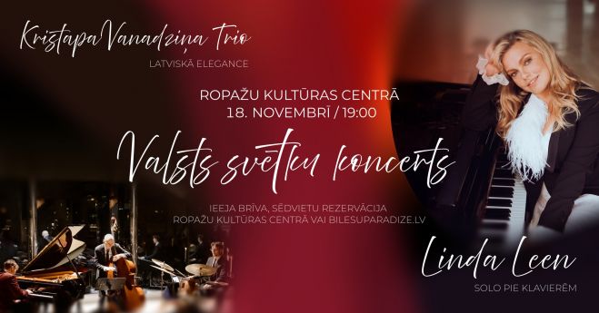 18.XI Svētku koncerts kopā ar Kristapa Vanadziņa trio un Lindu Leen Ropažos
