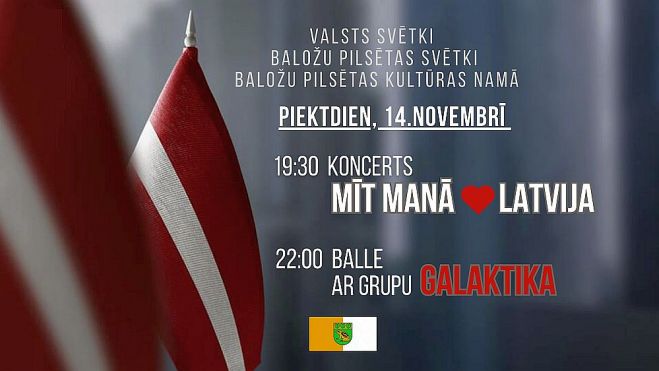 14.XI Valsts svētku un Baložu pilsētas svētku koncerts un balle Baložos