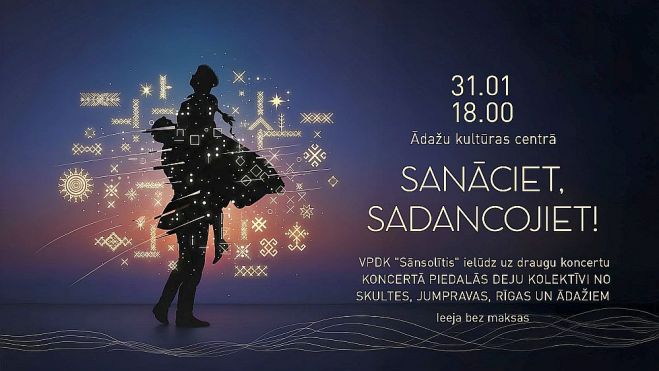 31.I Deju koncerts "Sanāciet, sadancojiet!" Ādažos