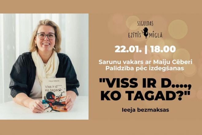 22.I Sarunu vakars ar Maiju Cēberi "Viss ir d…., ko tagad?"  Siguldā