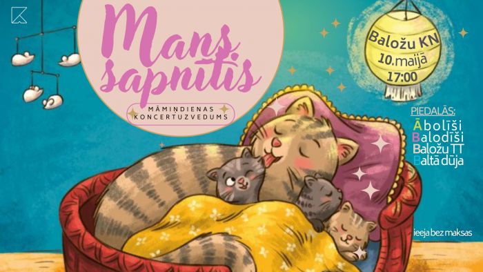 10.V Māmiņdienas koncertuzvedums &quot;Mans sapnītis&quot; Baložos