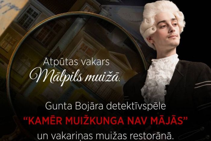 30.I Detektīvspēle "Kamēr muižkunga nav mājās" Mālpils muižā