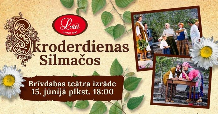 15.VI Ogres teātra brīvdabas uzvedums "Skroderdienas Silmačos" "Lāčos"