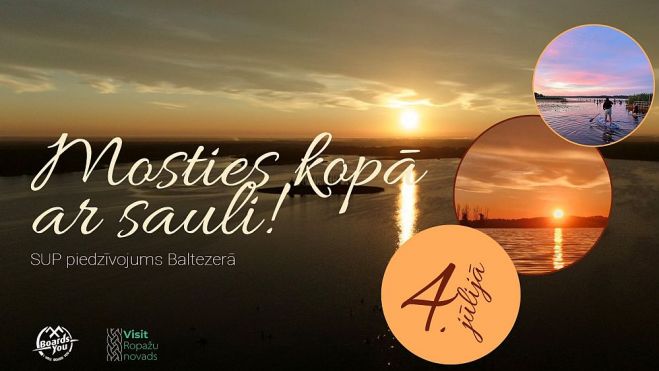 4.VII SUP piedzīvojums Baltezerā &quot;Mosties kopā ar sauli!&quot;