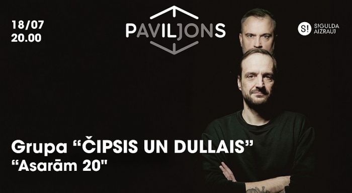 18.VII Grupas &quot;Čipsis un Dullais&quot; programma &quot;Asarām 20&quot; Siguldā