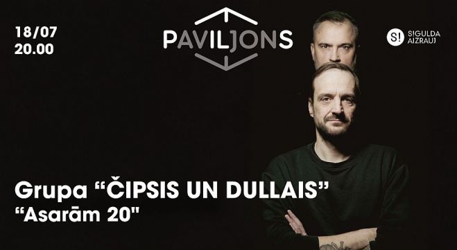 18.VII Grupas "Čipsis un Dullais" programma "Asarām 20" Siguldā