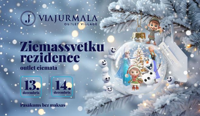 13.-14.XII Pasākums "Ziemassvētku rezidence outlet ciematā" Piņķos