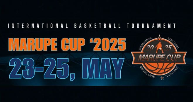 23.-25.V Starptautisks jauniešu basketbola turnīrs &quot;Marupe Cup 2025&quot; Mārupē, Tīrainē un Piņķos