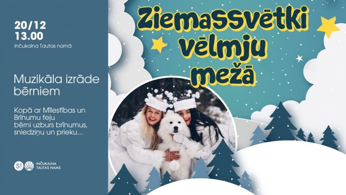 Attēls rakstam: 20.XII Muzikāla izrāde bērniem "Ziemassvētki vēlmju mežā" Inčukalnā