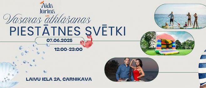 7.VI Vasaras atklāšanas Piestātnes svētki Carnikavā