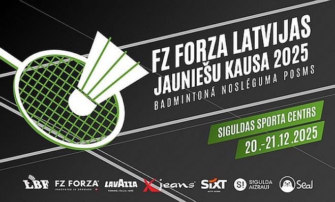 20.-21.XII "FZ Forza" Latvijas jauniešu kausa posms badmintonā Siguldā