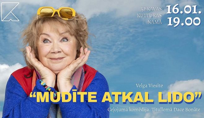 16.I Ceļojuma komēdija "Mudīte lido atkal" Ķekavā