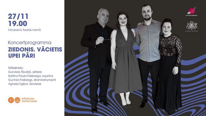 27.XI Koncertprogramma &quot;Vācietis. Ziedonis. Upei pāri&quot; Inčukalnā