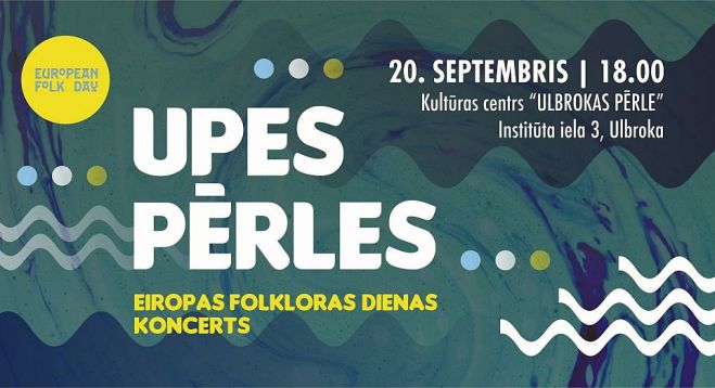 20.IX Eiropas folkloras dienas koncerts &quot;Upes pērles&quot; Ulbrokā