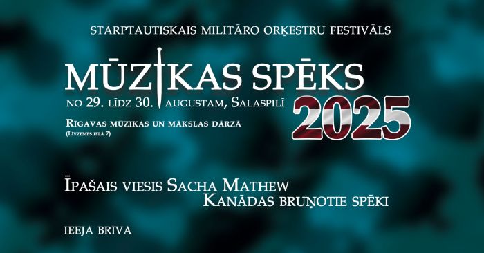 29.-30.VIII Starptautiskais militāro orķestru festivāls "Mūzikas spēks 2025" Salaspilī