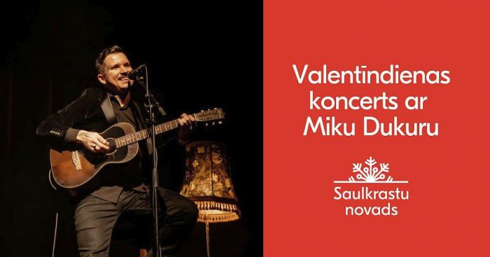 14.II Mika Dukura Valentīndienai veltīts koncerts Lojā