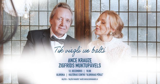 12.XII Ances Krauzes un Zigfrīda Muktupāvela Ziemassvētku koncertprogramma "Tik viegli un balti" Ulbrokā