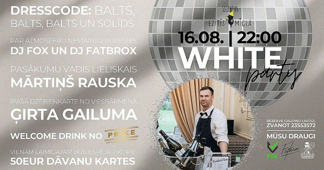 16.VIII &quot;White Party&quot; Siguldā