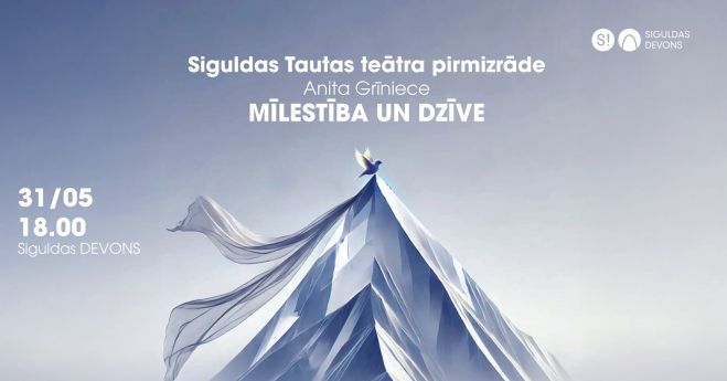 31.V Pirmizrāde &quot;Mīlestība un dzīve&quot; Siguldā