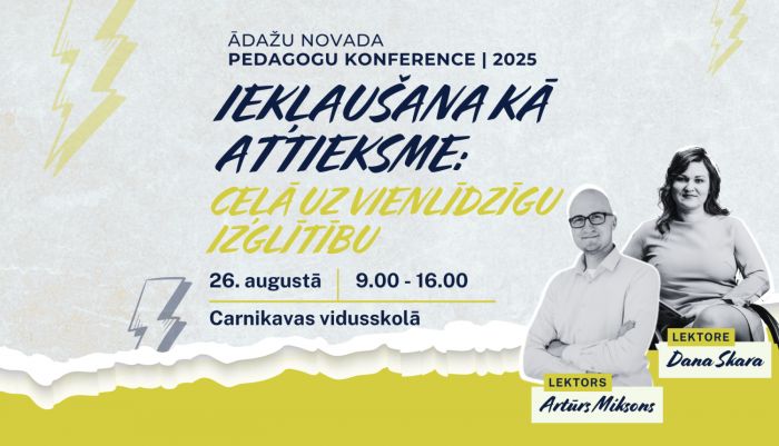 26.VIII Pedagogu konference &quot;Iekļaušana kā attieksme: ceļā uz vienlīdzīgu izglītību&quot; Carnikavā