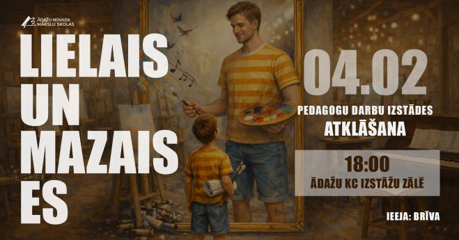 4.II Mākslu skolas pedagogu darbu izstādes "Lielais un mazais es" atklāšana Ādažos