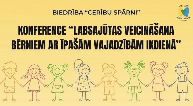 23.IX Konference &quot;Labsajūtas veicināšana bērniem ar īpašām vajadzībām ikdienā&quot; Siguldā