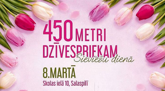 8.III Skrējiens "450 metri dzīvespriekam" Salaspilī