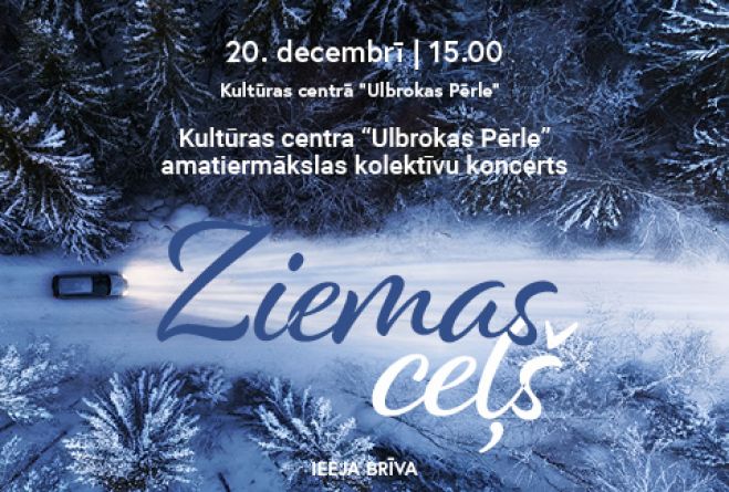 20.XII Svētku koncerts &quot;Ziemas ceļš&quot; Ulbrokā