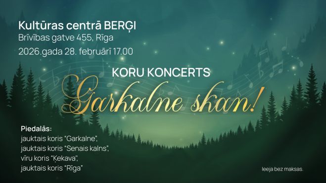 28.II Koru koncerts "Garkalne skan" Berģos