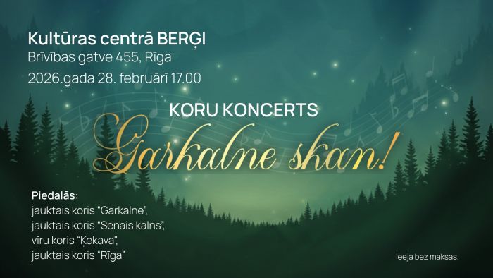 28.II Koru koncerts "Garkalne skan" Berģos