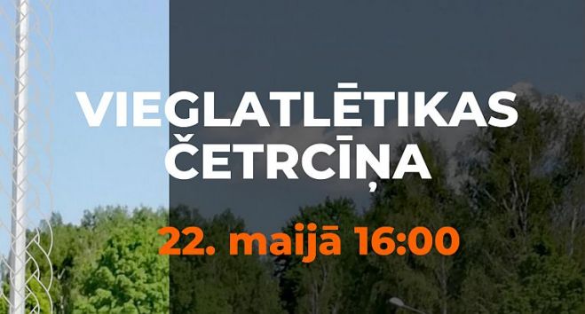 22.V Vieglatlētikas četrcīņa Ropažos