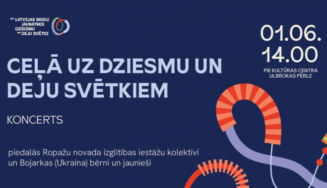 1.VI Pasākums &quot;Ceļā uz dziesmu un deju svētkiem&quot; Ulbrokā