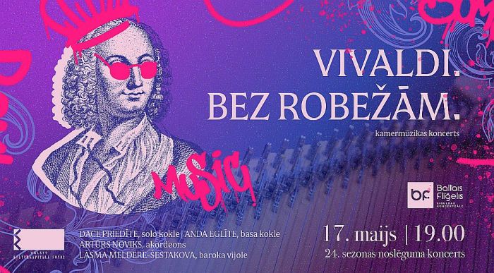 17.V Koncerts &quot;Vivaldi. Bez robežām&quot; Siguldā