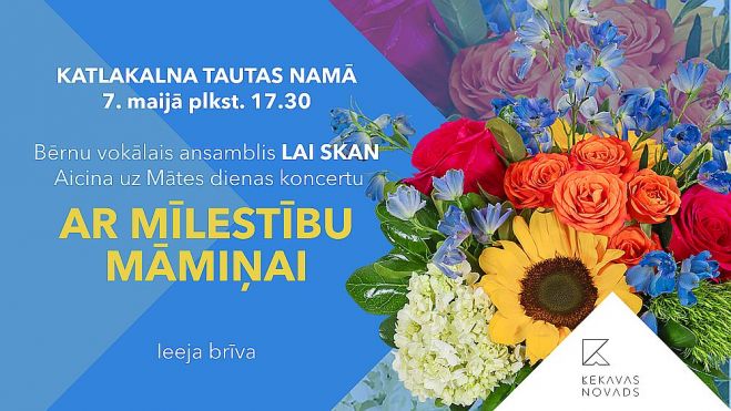 7.V Bērnu vokālais ansambļa "Lai skan" Mātes dienas koncerts Katlakalnā