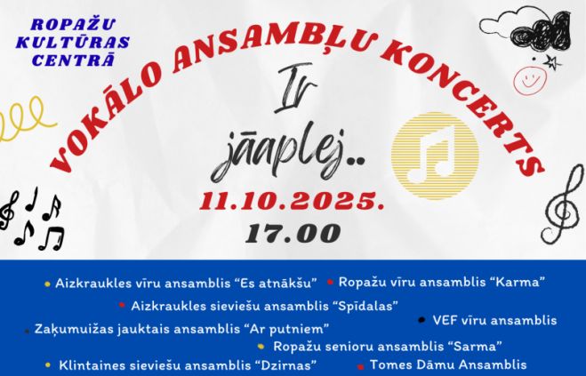 11.X Vokālo ansambļu sadraudzības koncerts &quot;Ir jāaplej&quot; Ropažos