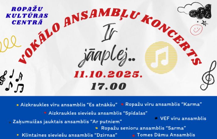 11.X Vokālo ansambļu sadraudzības koncerts &quot;Ir jāaplej&quot; Ropažos
