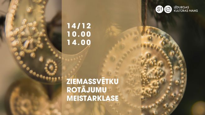 14.XII Ziemassvētku rotājumu meistarklases Lēdurgā