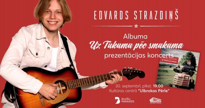 30.IX Edvarda Strazdiņa albuma &quot;Uz Tukumu pēc smukuma&quot; prezentācijas koncerts Ulbrokā